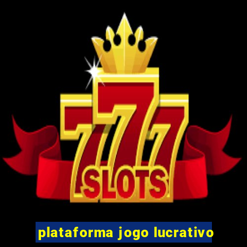 plataforma jogo lucrativo